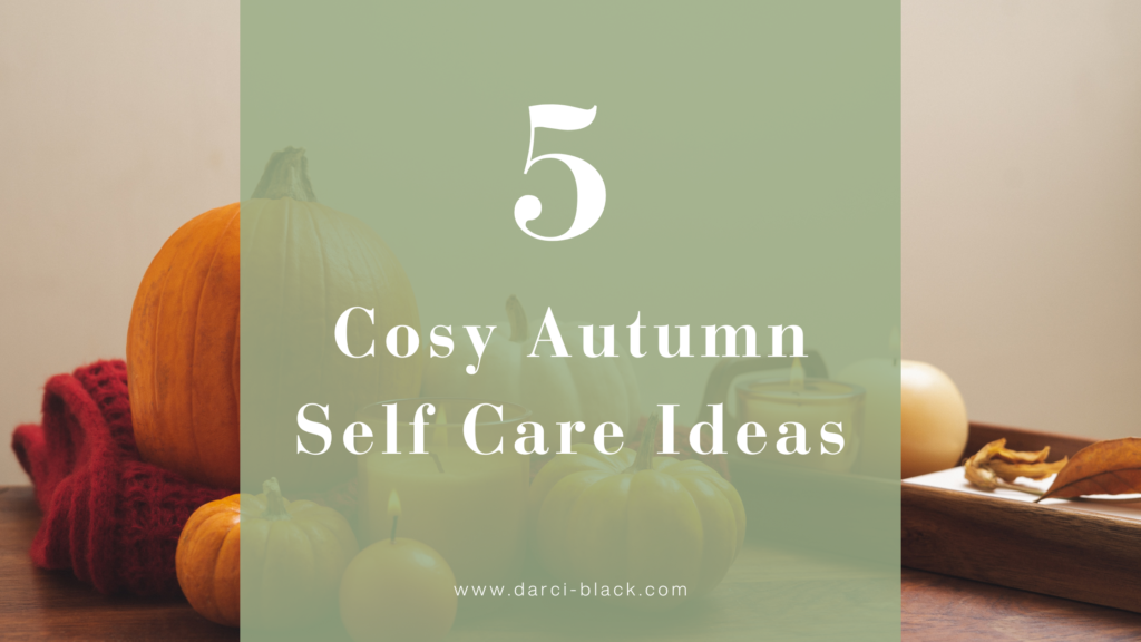 5 cosy autumn self care ideas banner